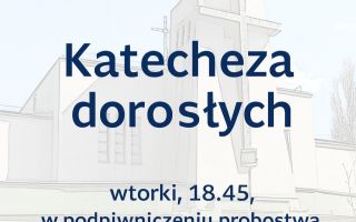 Katecheza dorosłych - zapraszamy na kolejny cykl związany z dekalogiem