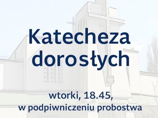 Katecheza dorosłych - zapraszamy na kolejny cykl związany z dekalogiem